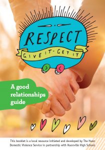 Huon Domestic Violence Service recently launched a A Good Relationships Guide for young people in the Huon Valley